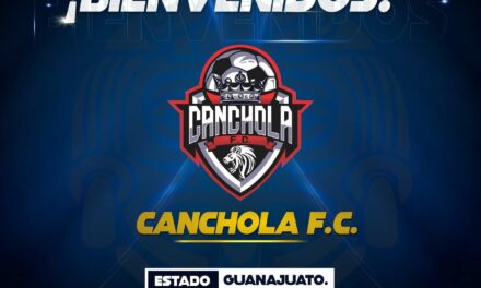 CANCHOLA FC COMPETIRÁ EN LA LIGA DEL BALOMPIÉ MEXICANO