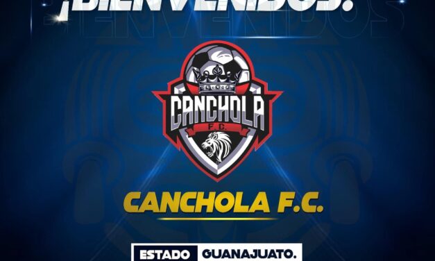 CANCHOLA FC COMPETIRÁ EN LA LIGA DEL BALOMPIÉ MEXICANO