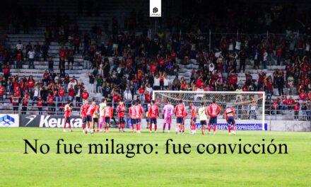 No fue milagro: fue convicción 